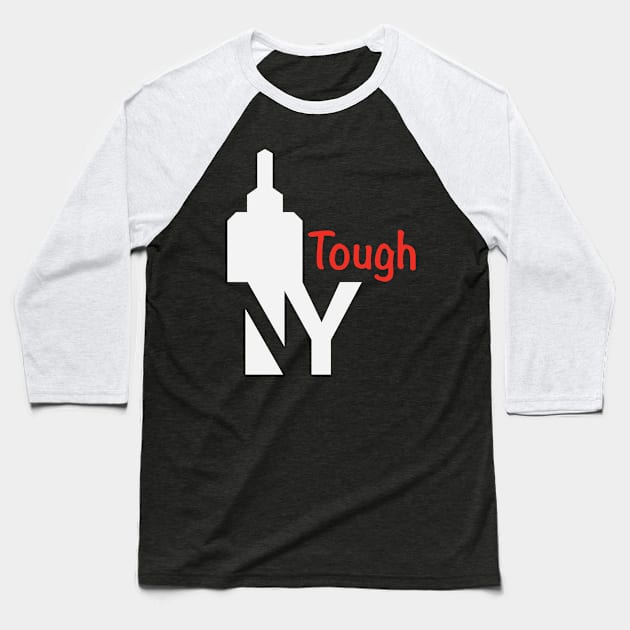 New York Tough Baseball T-Shirt by artfarissi